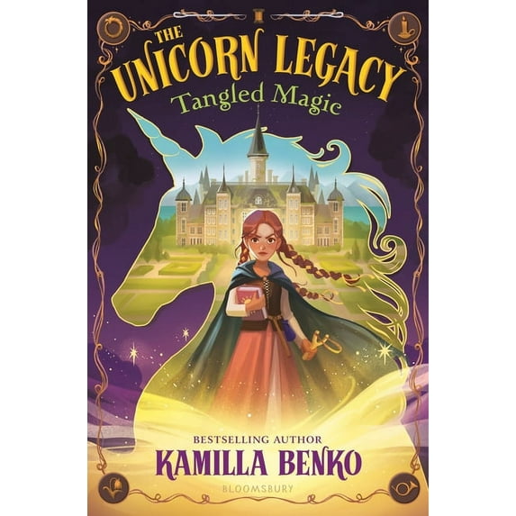The Unicorn Legacy: Tangled Magic, (Hardcover)
