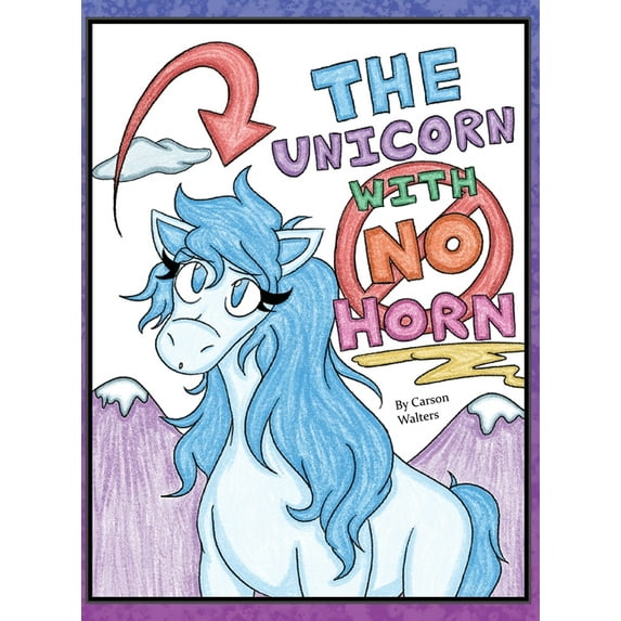 The Unicorn with No Horn, (Hardcover)