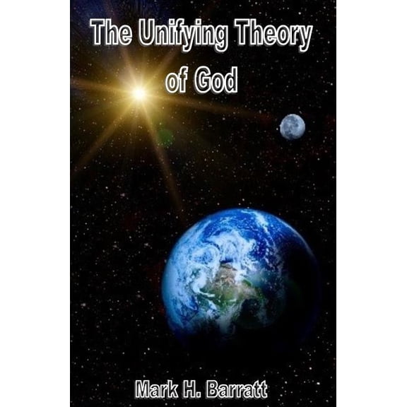 The Unifying Theory of God (Paperback)