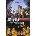 thumbnail image 1 of Pre-Owned The Unintended Reformation: How a Religious Revolution Secularized Society, 9780674088054, 0674088050, Paperback, Reprint edition, 1 of 1