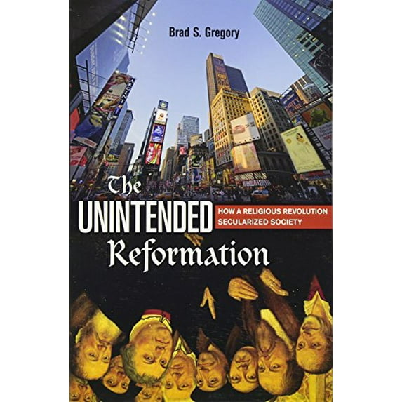 Pre-Owned The Unintended Reformation: How a Religious Revolution Secularized Society, 9780674088054, 0674088050, Paperback, Reprint edition