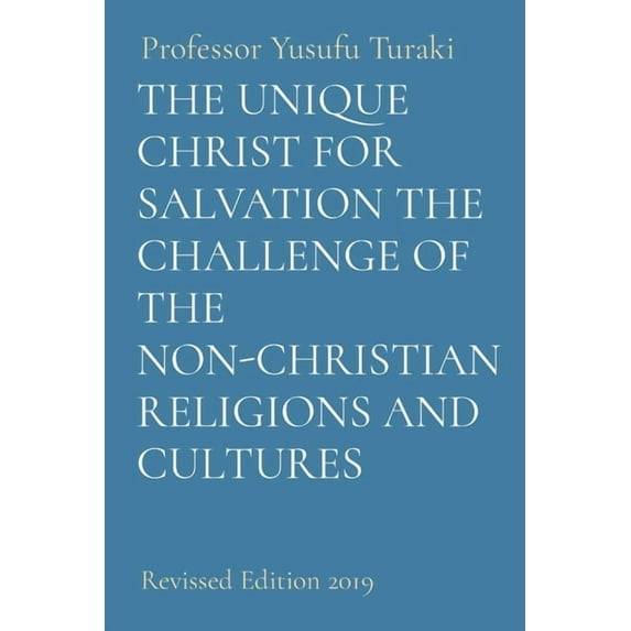 The Unique Christ for Salvation the Challenge of the Non-Christian Religions and Cultures: Revised Edition 2019, (Paperback)