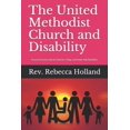 thumbnail image 1 of The United Methodist Church and Disability : Essays and Practical Tips for Churches, Clergy, and People with Disabilities (Paperback), 1 of 1