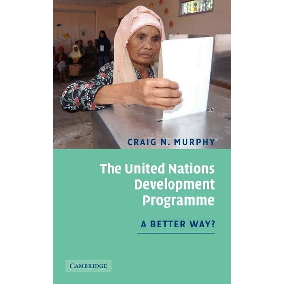 The United Nations Development Programme: A Better Way?, (Hardcover)