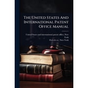 The United States And International Patent Office Manual, Paperback