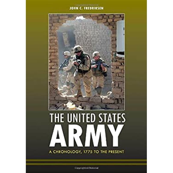 Pre-Owned The United States Army: A Chronology, 1775 to the Present (Hardcover) 1598843443 9781598843446