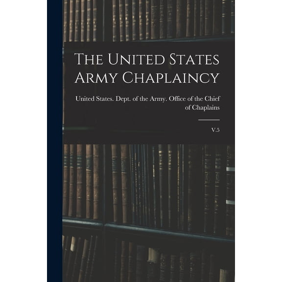 The United States Army Chaplaincy, (Paperback)