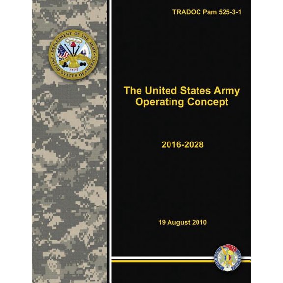 The United States Army Operating Concept - 2016-2028 (Tradoc Pam 525-3-1)