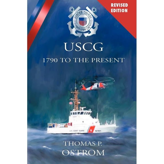 The United States Coast Guard: 1790 to the Present, (Paperback)
