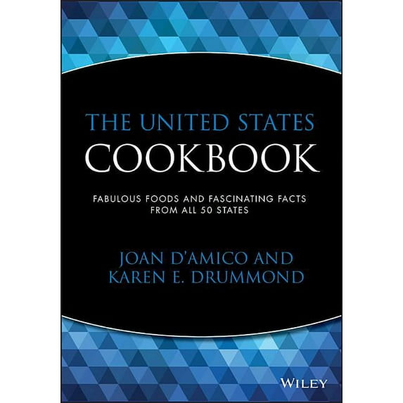 The United States Cookbook: Fabulous Foods and Fascinating Facts from All 50 States, (Paperback)