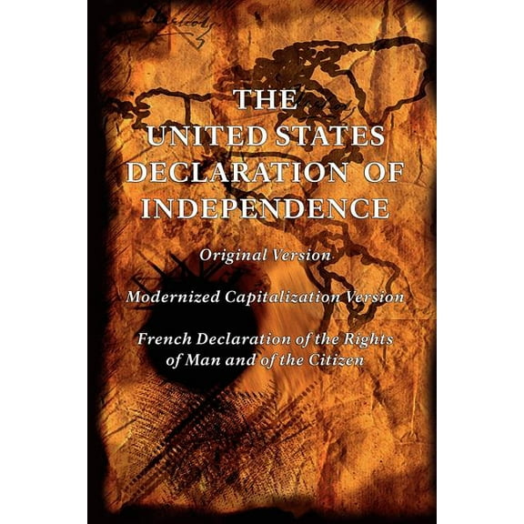 The United States Declaration of Independence (Original and Modernized Capitalization Versions), (Paperback)