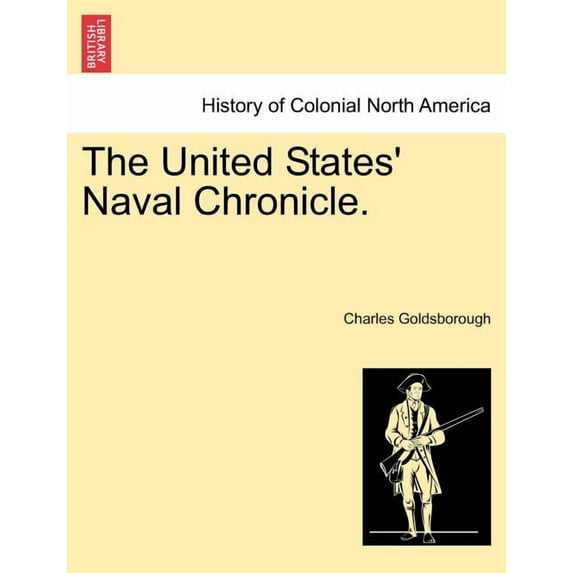The United States' Naval Chronicle. (Paperback)