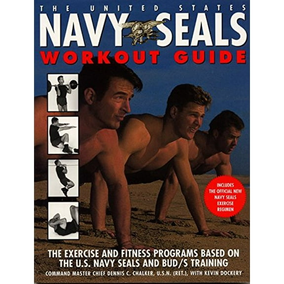 Pre-Owned The United States Navy SEALs Workout Guide : The Exercises and Fitness Programs Used by the U.S. Navy SEALS and Bud's Training (Paperback) 0688158625 9780688158620