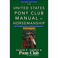 thumbnail image 1 of The United States Pony Club Manual of Horsemanship Intermediate Horsemanship (C Level), 1 of 1