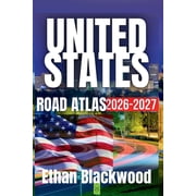 The United States Road Atlas 2026-2027 The Ultimate Guide to Exploring Americas Highways and Scenic Routes, Paperback
