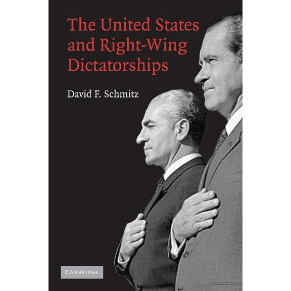 The United States and Right-Wing Dictatorships, 1965-1989, (Paperback)