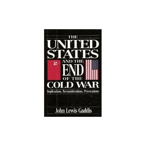 Pre-Owned The United States and the End of the Cold War: Implications, Reconsiderations, Provocations (Hardcover) 0195052013 9780195052015