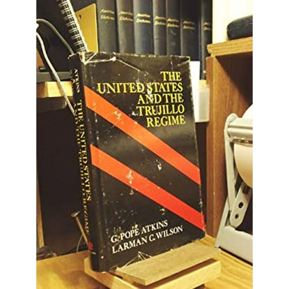 Pre-Owned The United States and the Trujillo regime (Hardcover) 0813507146 9780813507149