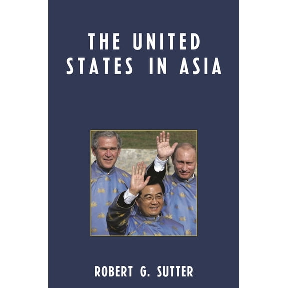 Pre-Owned The United States in Asia (Paperback)