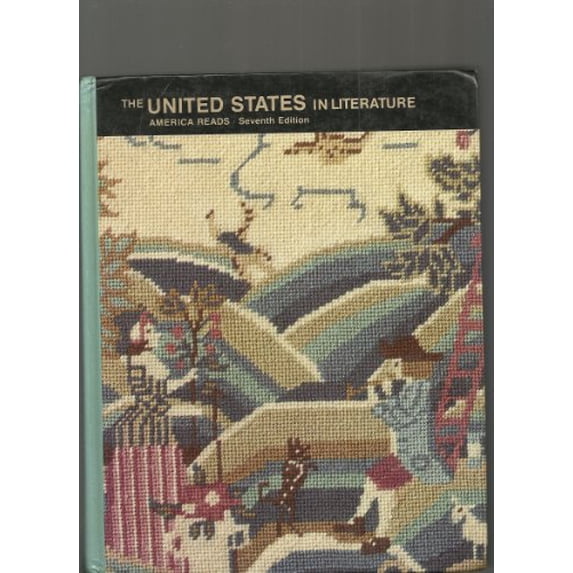 Pre-Owned The United States in Literature; America Reads with Three Long Stories-7th Edition (Hardcover) 067327005X 9780673270054