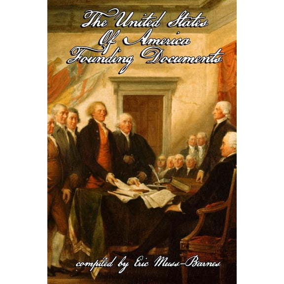 The United States of America Founding Documents