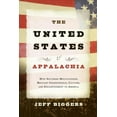 thumbnail image 1 of The United States of Appalachia : How Southern Mountaineers Brought Independence, Culture, and Enlightenment to America (Paperback), 1 of 1