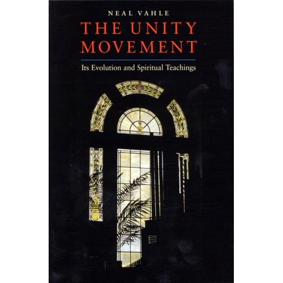 The Unity Movement : Its Evolution and Spiritual Teachings (Edition 1) (Paperback)