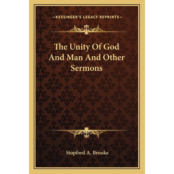 The Unity Of God And Man And Other Sermons (Paperback)
