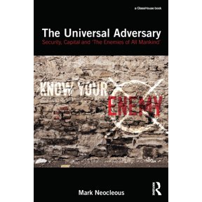 The Universal Adversary: Security, Capital and 'The Enemies of All Mankind', (Paperback)