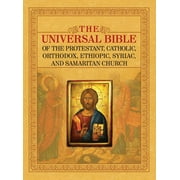 The Universal Bible of the Protestant, Catholic, Orthodox, Ethiopic, Syriac, and Samaritan Church (Hardcover)
