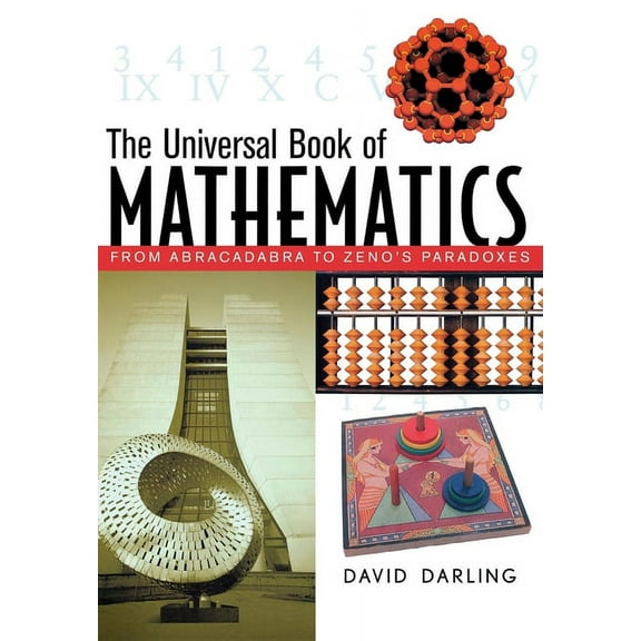 The Universal Book of Mathematics: From Abracadabra to Zeno's Paradoxes, (Hardcover)