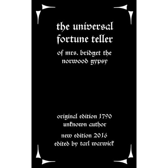 The Universal Fortune Teller: Of Mrs. Bridget the Norwood Gypsy, (Paperback)
