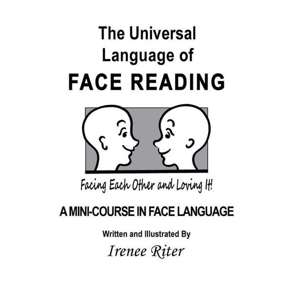 The Universal Language of FACE READING (Paperback) by Irenee Riter