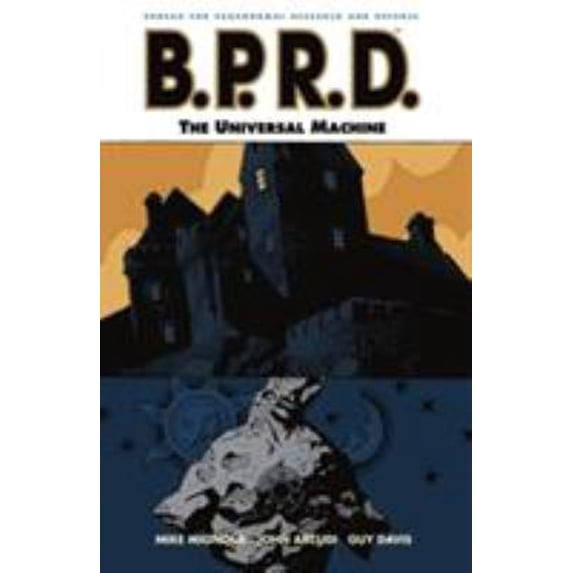 Pre-Owned B.P.R.D., Vol. 6: The Universal Machine (Paperback) 1593077106 9781593077105