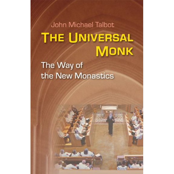 Pre-Owned The Universal Monk: The Way of the New Monastics (Paperback) 0814633412 9780814633410