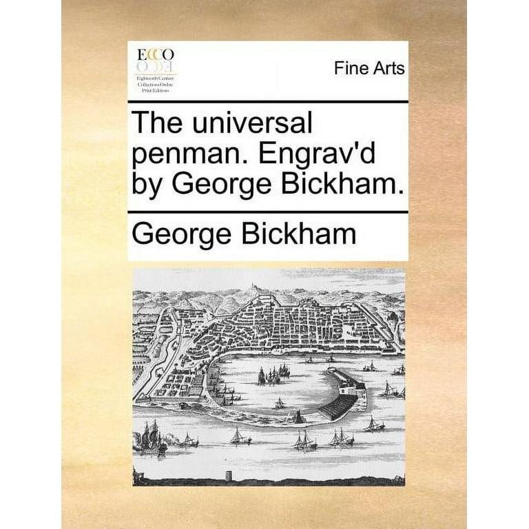 The Universal Penman. Engrav'd by George Bickham. (Paperback