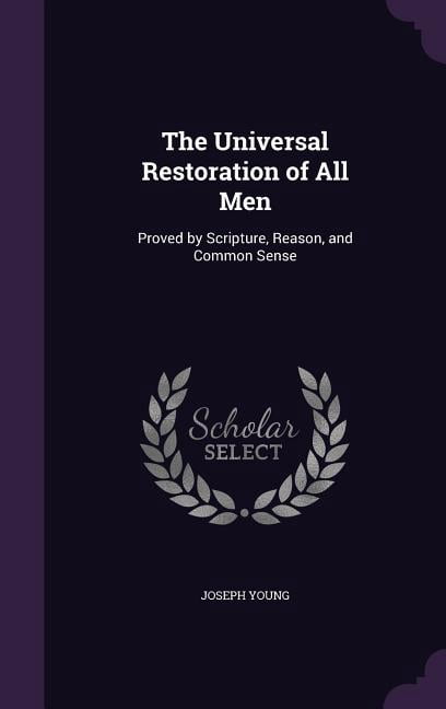 The Universal Restoration of All Men (Hardcover)