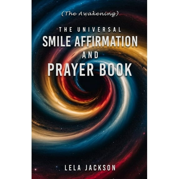 The Universal Smile Affirmation And Prayer Book, (Paperback)