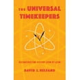 thumbnail image 1 of The Universal Timekeepers: Reconstructing History Atom by Atom, (Hardcover), 1 of 1