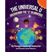 The Universal U Discovering the "U" in Universe, Paperback