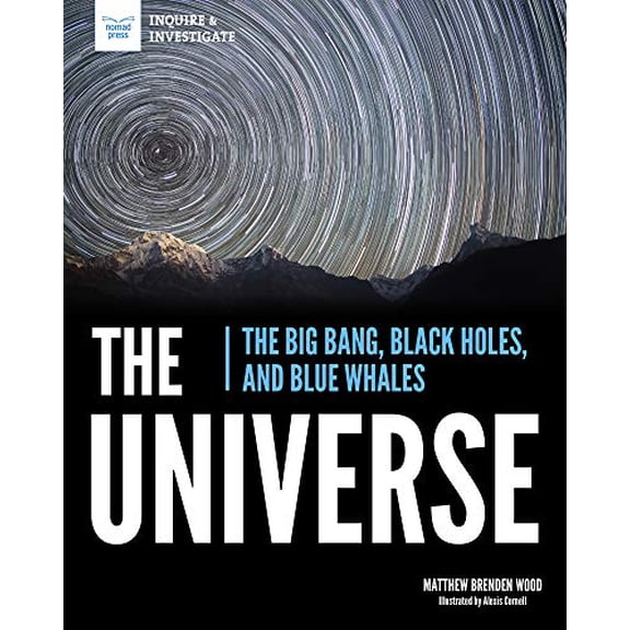 Pre-Owned The Universe: The Big Bang, Black Holes, and Blue Whales (Paperback) 1619309327 9781619309326