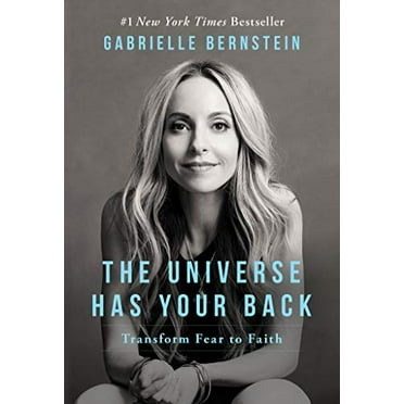 Pre-Owned The Universe Has Your Back: Transform Fear to Faith (Hardcover) 1401946542 9781401946548