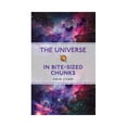 thumbnail image 1 of Pre-Owned The Universe In Bite-Sized Chunks Paperback, 1 of 1