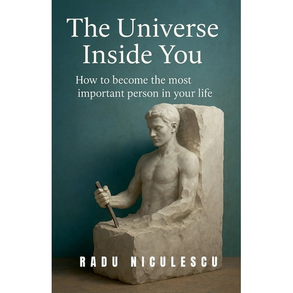The Universe Inside You, How to Become The Most Important Person In Your Life, (Paperback)