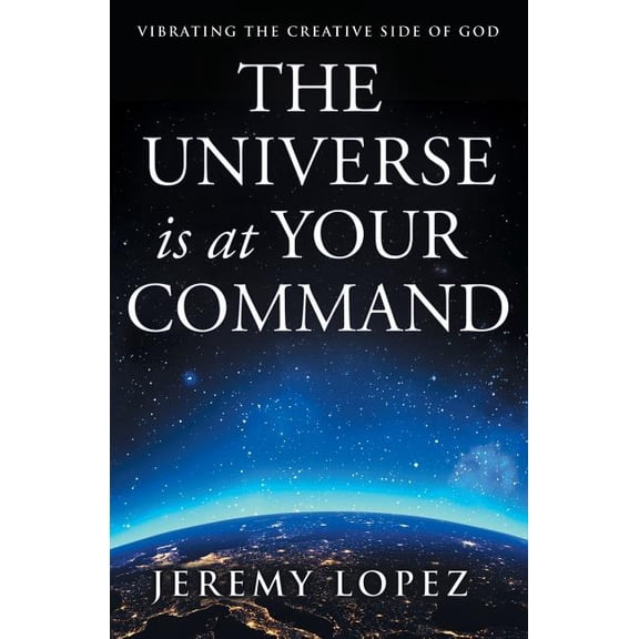 The Universe Is at Your Command