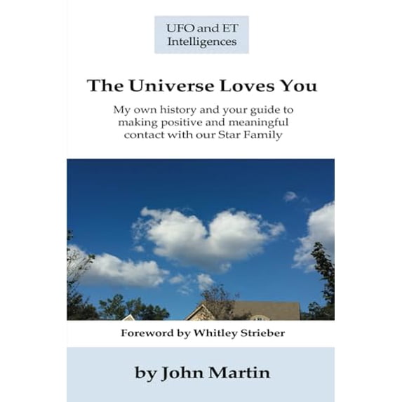 Pre-Owned The Universe Loves You: My personal history and your guide to making positive and meaningful contact with our Star Family Paperback
