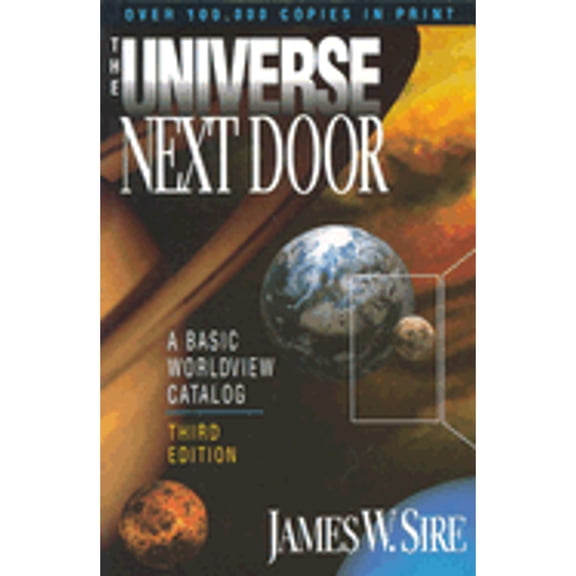 Pre-Owned The Universe Next Door : A Basic Worldview Catalog, 9780830818990, 0830818995, Paperback, Third Edition edition