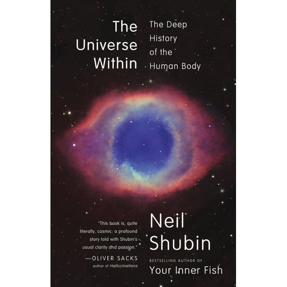 The Universe Within : The Deep History of the Human Body (Paperback)