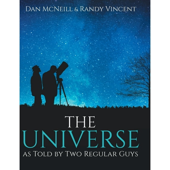 The Universe as Told by Two Regular Guys, (Hardcover)