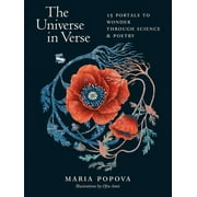 The Universe in Verse 15 Portals to Wonder Through Science & Poetry, Hardcover